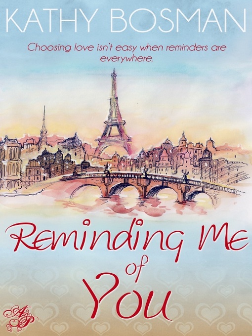 Title details for Reminding Me of You by Kathy Bosman - Available